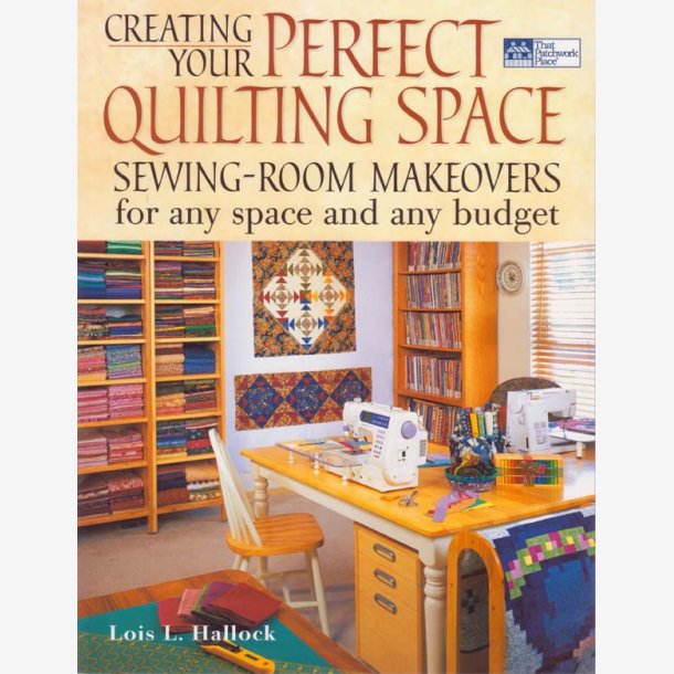 Creating Your Perfect Quilting Space