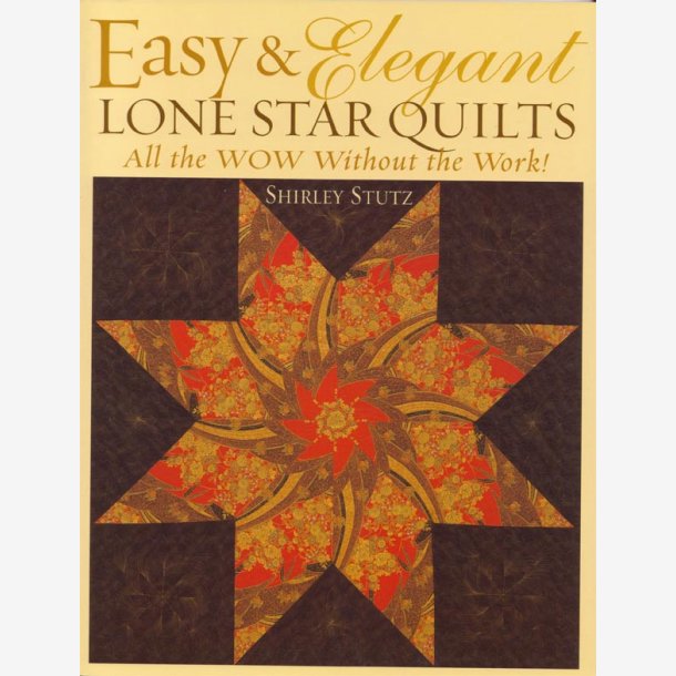 Easy &amp; Elegant Lone Star Quilts