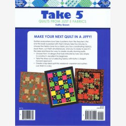 Take 5 Quilts From just 5 fabrics