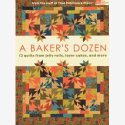 Bakers Dozen: 13 Quilts From Jelly Rolls....