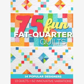 75 Fun Fat-Quarter Quilts