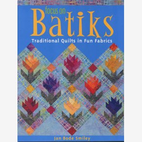 Focus on Batiks