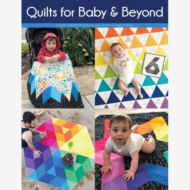 Quilts for Baby &amp; Beyond                