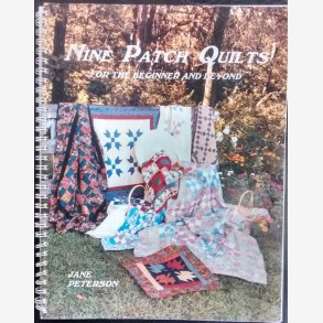 Nine Patch Quilts for the Beginners and Beyond    