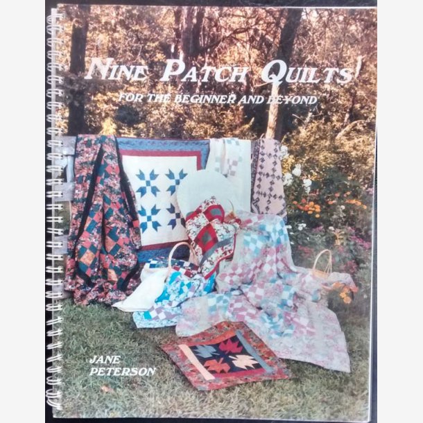 Nine Patch Quilts for the Beginners and Beyond    